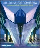 Kniha: Buildings for Tomorrow (Paul Cattermole). Thames & Hudson, 2006 Kniha: Buildings for Tomorrow (Paul Cattermole). Thames & Hudson, 2006