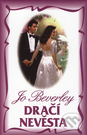 Kniha: Dračí nevěsta (Jo Beverley). Domino, 2002 Kniha: Dračí nevěsta (Jo Beverley). Domino, 2002