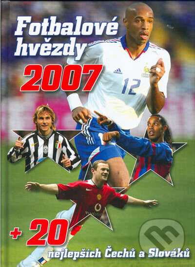 Kniha: Fotbalové hvězdy 2007 (Autorský kolektiv). Egmont ČR, 2006 Kniha: Fotbalové hvězdy 2007 (Autorský kolektiv). Egmont ČR, 2006