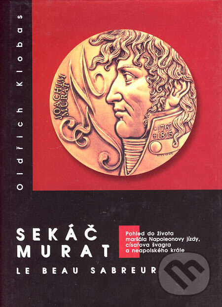 Kniha: Sekáč Murat (Oldřich Klobas). Akademické nakladatelství CERM, 2005 Kniha: Sekáč Murat (Oldřich Klobas). Akademické nakladatelství CERM, 2005