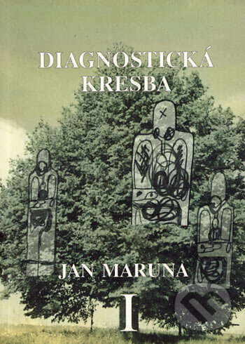 Kniha: Diagnostická kresba I (Jan Maruna). Onyx, 2002 Kniha: Diagnostická kresba I (Jan Maruna). Onyx, 2002