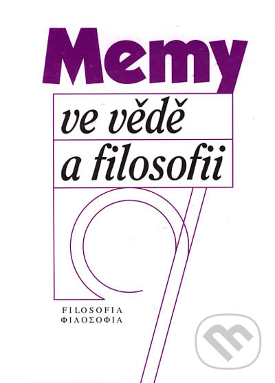 Kniha: Memy ve vědě a filosofii (Jiří Nosek). Filosofia, 2004 Kniha: Memy ve vědě a filosofii (Jiří Nosek). Filosofia, 2004