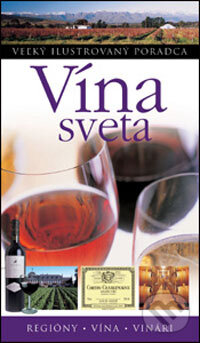 Kniha: Vína sveta (Slovart). Slovart, 2006 Kniha: Vína sveta (Slovart). Slovart, 2006