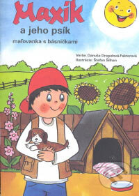 Kniha: Maxík a jeho psík (Danuša Dragulová-Faktorová). Daxe, 2006 Kniha: Maxík a jeho psík (Danuša Dragulová-Faktorová). Daxe, 2006