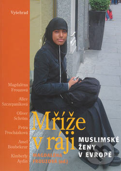 Kniha: Mříže v ráji (Magdaléna Frouzová). Vyšehrad, 2006 Kniha: Mříže v ráji (Magdaléna Frouzová). Vyšehrad, 2006