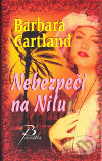 Kniha: Nebezpečí na Nilu (Barbara Cartland). Baronet, 2006 Kniha: Nebezpečí na Nilu (Barbara Cartland). Baronet, 2006