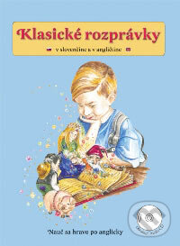 Kniha: Klasické rozprávky v slovenčine a angličtine (Belimex). Belimex, 2006 Kniha: Klasické rozprávky v slovenčine a angličtine (Belimex). Belimex, 2006