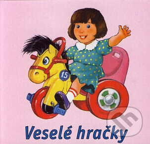 Kniha: Veselé hračky (Delfín). Delfín, 2006 Kniha: Veselé hračky (Delfín). Delfín, 2006