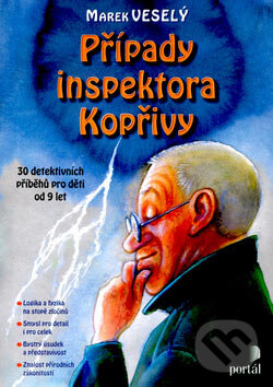 Kniha: Případy inspektora Kopřivy (Marek Veselý). Portál, 2005 Kniha: Případy inspektora Kopřivy (Marek Veselý). Portál, 2005