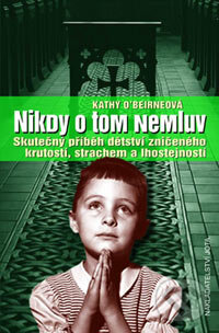 Kniha: Nikdy o tom nemluv (Kathy O´Beirneová). Jota, 2006 Kniha: Nikdy o tom nemluv (Kathy O´Beirneová). Jota, 2006