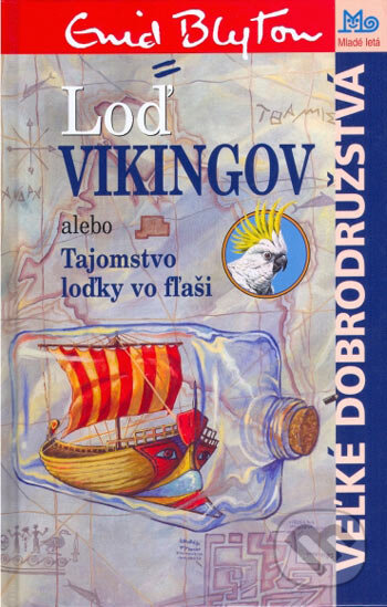 Kniha: Loď Vikingov (Enid Blyton). Slovenské pedagogické nakladateľstvo - Mladé letá, 2006 Kniha: Loď Vikingov (Enid Blyton). Slovenské pedagogické nakladateľstvo - Mladé letá, 2006