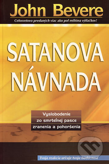 Kniha: Satanova návnada (John Bevere). Slovo života international, 2005 Kniha: Satanova návnada (John Bevere). Slovo života international, 2005