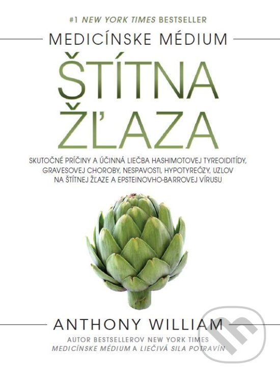 Kniha: Štítna žľaza (Anthony William). Tatran, 2018 Kniha: Štítna žľaza (Anthony William). Tatran, 2018