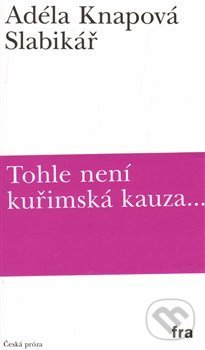 Kniha: Slabikář (Adéla Knapová). Fra, 2018 Kniha: Slabikář (Adéla Knapová). Fra, 2018