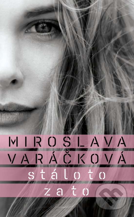Kniha: Stálo to za to (Miroslava Varáčková). Slovart, 2018 Kniha: Stálo to za to (Miroslava Varáčková). Slovart, 2018