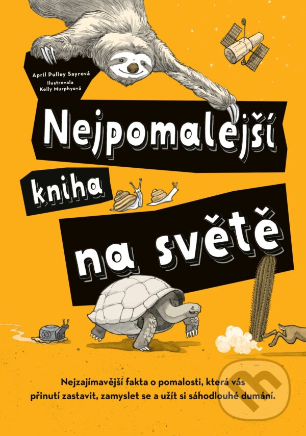 Kniha: Nejpomalejší kniha na světě (April Sayre). CPRESS, 2018 Kniha: Nejpomalejší kniha na světě (April Sayre). CPRESS, 2018