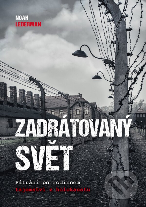 Kniha: Zadrátovaný svět (Noah Lederman). BIZBOOKS, 2018 Kniha: Zadrátovaný svět (Noah Lederman). BIZBOOKS, 2018