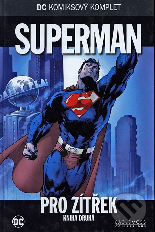 Kniha: Superman - Pro zítřek 2 (Eaglemoss). Eaglemoss, 2017 Kniha: Superman - Pro zítřek 2 (Eaglemoss). Eaglemoss, 2017