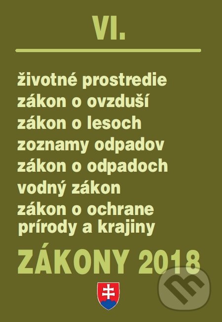 Kniha: Zákony 2018/VI (Poradca s.r.o.). Poradca s.r.o., 2018 Kniha: Zákony 2018/VI (Poradca s.r.o.). Poradca s.r.o., 2018