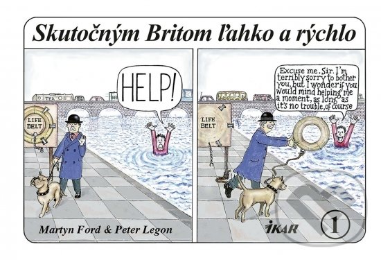 Kniha: Skutočným Britom ľahko a rýchlo 1 (Martyn Ford a Peter Legon). Ikar, 2018 Kniha: Skutočným Britom ľahko a rýchlo 1 (Martyn Ford a Peter Legon). Ikar, 2018
