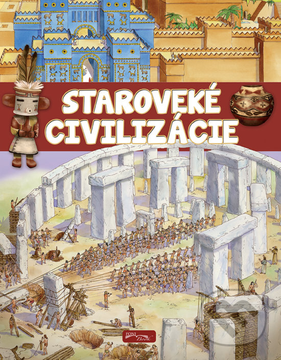 Kniha: Staroveké civilizácie (Foni book). Foni book, 2017 Kniha: Staroveké civilizácie (Foni book). Foni book, 2017