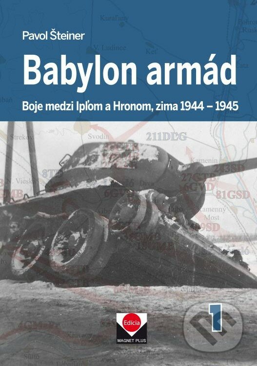Kniha: Babylon armád 1 (Pavol Šteiner). Magnet Press, 2018 Kniha: Babylon armád 1 (Pavol Šteiner). Magnet Press, 2018