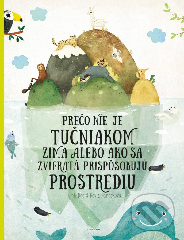 Kniha: Prečo nie je tučniakom zima (Pavla Hanáčková). Albatros SK, 2018 Kniha: Prečo nie je tučniakom zima (Pavla Hanáčková). Albatros SK, 2018