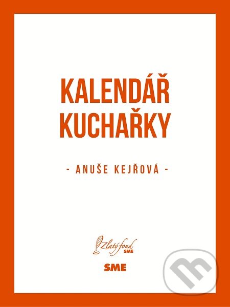 E-kniha: Kalendář kuchařky (Anuše Kejřová). Petit Press E-kniha: Kalendář kuchařky (Anuše Kejřová). Petit Press