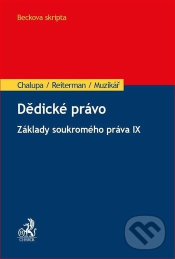 Kniha: Dědické právo (David Reiterman, Ivan Chalupa a Martin Muzikář). C. H. Beck, 2018 Kniha: Dědické právo (David Reiterman, Ivan Chalupa a Martin Muzikář). C. H. Beck, 2018