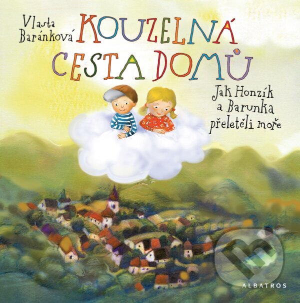 Kniha: Kouzelná cesta domů (Vlasta Baránková). Albatros CZ, 2018 Kniha: Kouzelná cesta domů (Vlasta Baránková). Albatros CZ, 2018