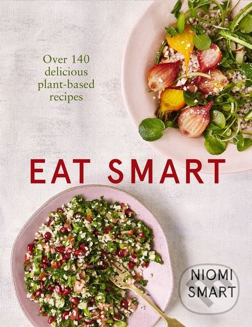 Kniha: Eat Smart (Niomi Smart). HarperCollins, 2018 Kniha: Eat Smart (Niomi Smart). HarperCollins, 2018