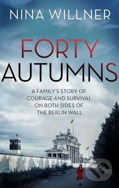 Kniha: Forty Autumns (Nina Willner). Little, Brown, 2018 Kniha: Forty Autumns (Nina Willner). Little, Brown, 2018