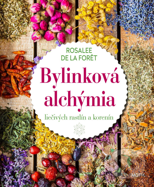Kniha: Bylinková alchýmia (Rosalee de la Forêt). Motýľ, 2018 Kniha: Bylinková alchýmia (Rosalee de la Forêt). Motýľ, 2018
