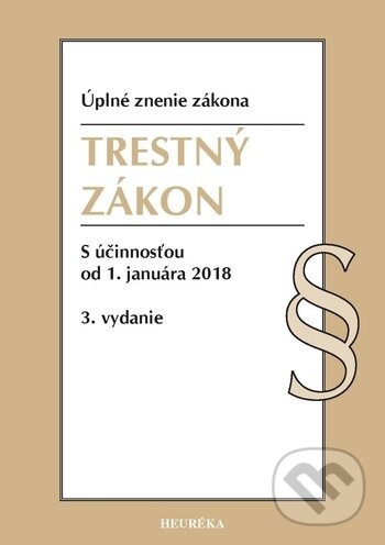 Kniha: Trestný zákon (Heuréka). Heuréka, 2016 Kniha: Trestný zákon (Heuréka). Heuréka, 2016