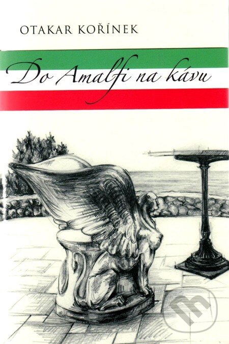 E-kniha: Do Amalfi na kávu (Otakar Kořínek). Vydavateľstvo Spolku slovenských spisovateľov, 2009 E-kniha: Do Amalfi na kávu (Otakar Kořínek). Vydavateľstvo Spolku slovenských spisovateľov, 2009
