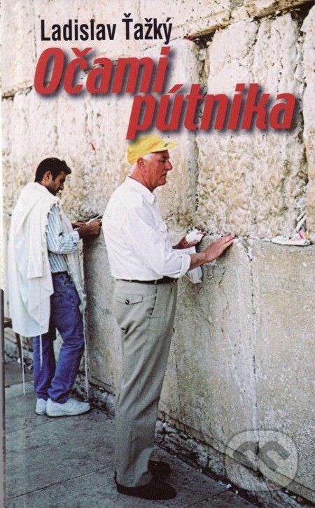 E-kniha: Očami pútnika (Ladislav Ťažký). Vydavateľstvo Spolku slovenských spisovateľov, 2010 E-kniha: Očami pútnika (Ladislav Ťažký). Vydavateľstvo Spolku slovenských spisovateľov, 2010