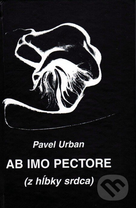 E-kniha: Ab imo pectore (z hĺbky srdca) (Pavel Urban). Vydavateľstvo Spolku slovenských spisovateľov, 2008 E-kniha: Ab imo pectore (z hĺbky srdca) (Pavel Urban). Vydavateľstvo Spolku slovenských spisovateľov, 2008