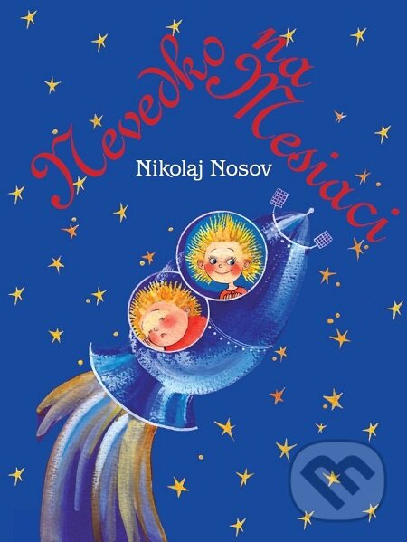 E-kniha: Nevedko na Mesiaci (Nikolaj Nosov). Vydavateľstvo Spolku slovenských spisovateľov, 2010 E-kniha: Nevedko na Mesiaci (Nikolaj Nosov). Vydavateľstvo Spolku slovenských spisovateľov, 2010