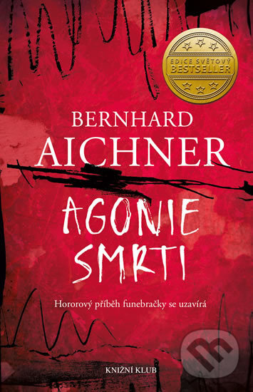 Agonie smrti - Bernhard Aichner, Knižní klub, 2018