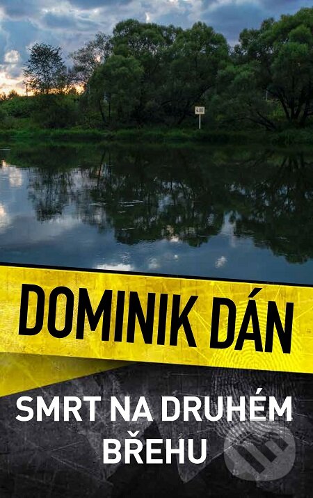 E-kniha: Smrt na druhém břehu (Dominik Dán). Slovart CZ, 2017 E-kniha: Smrt na druhém břehu (Dominik Dán). Slovart CZ, 2017