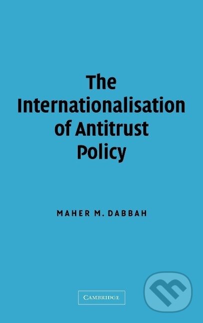 Kniha: The Internationalisation of Antitrust Policy (Maher Dabbah). Cambridge University Press, 2007 Kniha: The Internationalisation of Antitrust Policy (Maher Dabbah). Cambridge University Press, 2007