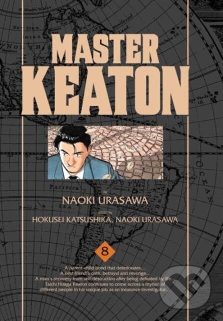 Kniha: Master Keaton, Vol. 8 (Naoki Urasawa a Takashi Nagasaki). Viz Media, 2016 Kniha: Master Keaton, Vol. 8 (Naoki Urasawa a Takashi Nagasaki). Viz Media, 2016