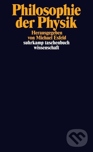 Kniha: Philosophie der Physik (Michael Esfeld). Suhrkamp, 2012 Kniha: Philosophie der Physik (Michael Esfeld). Suhrkamp, 2012