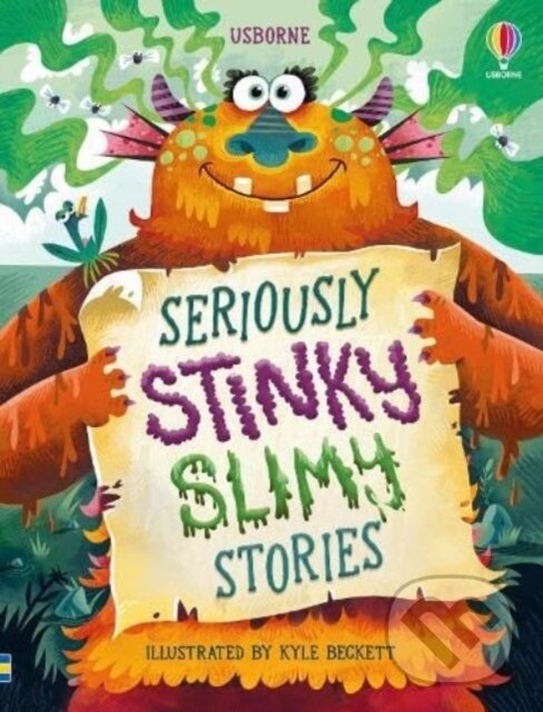 Kniha: Seriously Stinky Slimy Stories (Lara Bryan). Usborne, 2024 Kniha: Seriously Stinky Slimy Stories (Lara Bryan). Usborne, 2024