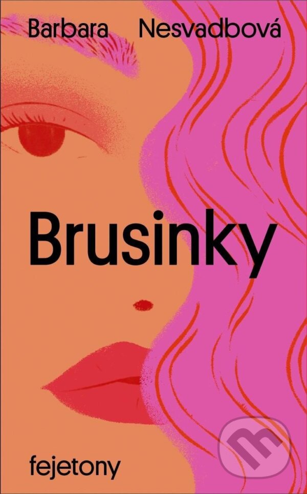 Kniha: Brusinky (Barbara Nesvadbová). Ikar CZ, 2025 Kniha: Brusinky (Barbara Nesvadbová). Ikar CZ, 2025