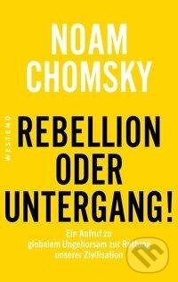 Kniha: Rebellion oder Untergang! (Noam Chomsky). Westend, 2021 Kniha: Rebellion oder Untergang! (Noam Chomsky). Westend, 2021