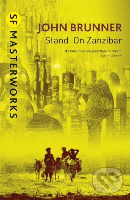 Kniha: Stand On Zanzibar (John Brunner). Gollancz, 2014 Kniha: Stand On Zanzibar (John Brunner). Gollancz, 2014