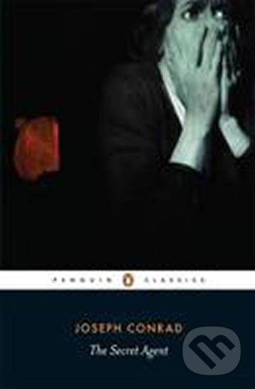 Kniha: The Secret Agent - a Simple Tale (Joseph Conrad). Penguin Books, 2007 Kniha: The Secret Agent - a Simple Tale (Joseph Conrad). Penguin Books, 2007