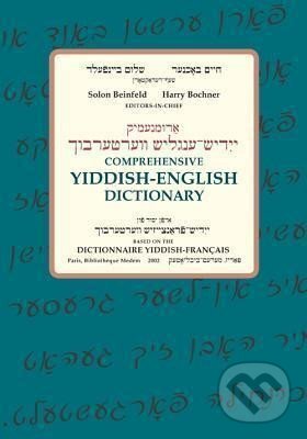 Kniha: Comprehensive Yiddish-English Dictionary (Solon Beinfeld). Indiana University Press, 2013 Kniha: Comprehensive Yiddish-English Dictionary (Solon Beinfeld). Indiana University Press, 2013