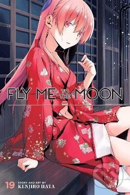 Kniha: Fly Me to the Moon, Vol. 19 (Kendžiro Hata). Viz Media, 2023 Kniha: Fly Me to the Moon, Vol. 19 (Kendžiro Hata). Viz Media, 2023